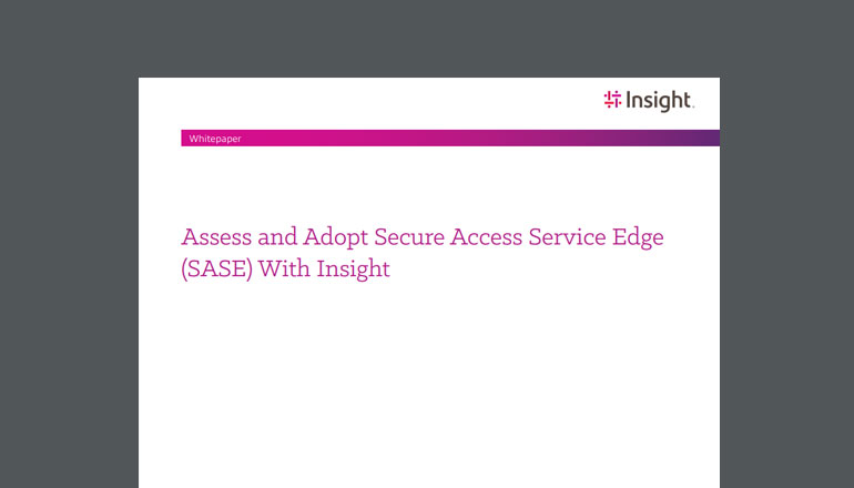 Article Assess and Adopt Secure Access Service Edge (SASE) With Insight Image